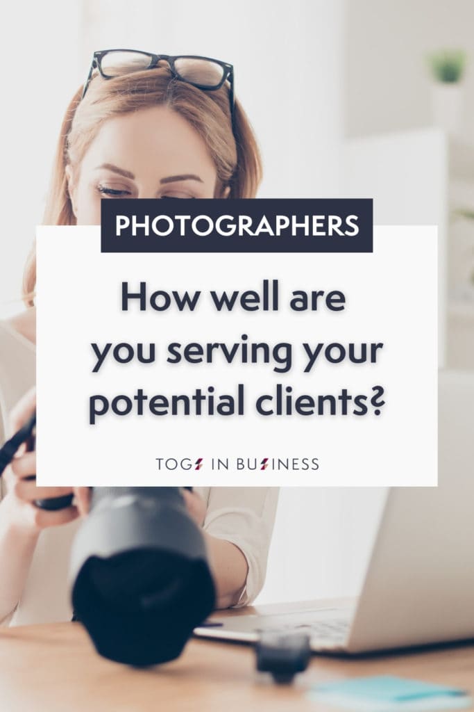 Pinterest graphic titled: Photographers, how well are you serving your potential clients?