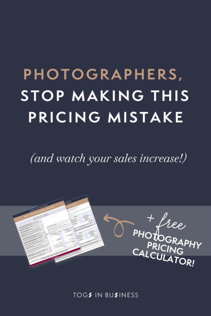 Pin graphic titled: Photographers, stop making this pricing mistake 