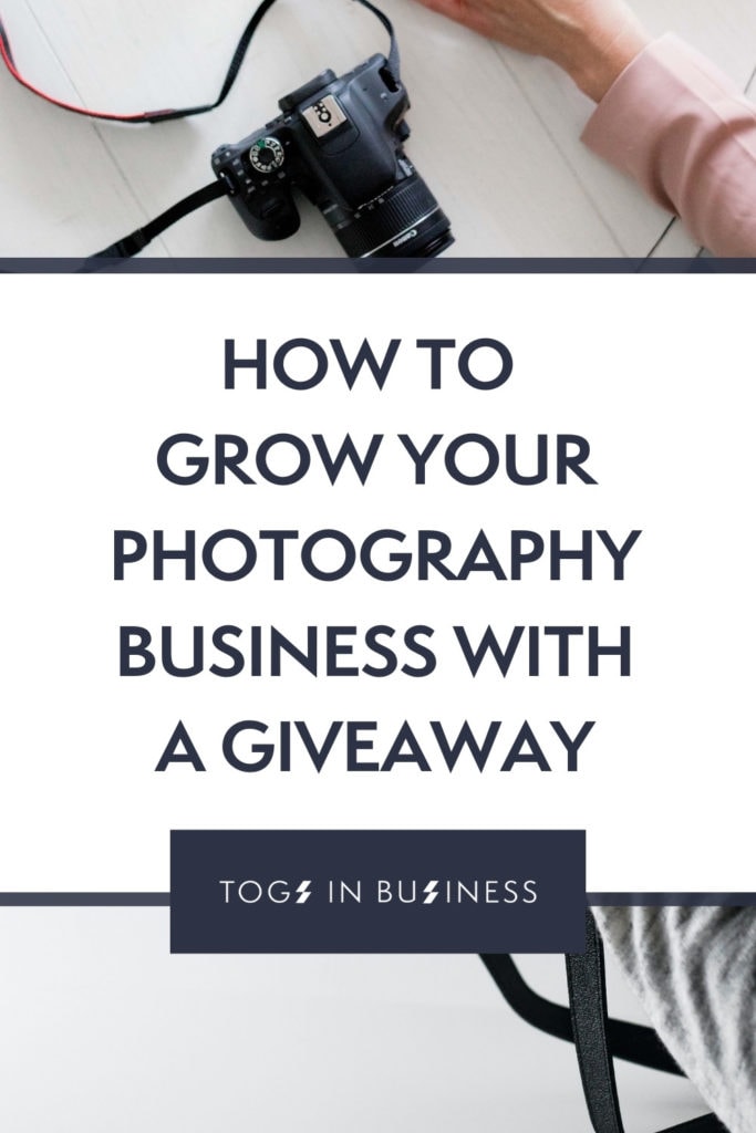 Pin graphic titled: How to Grow Your Photography Business with A Giveaway