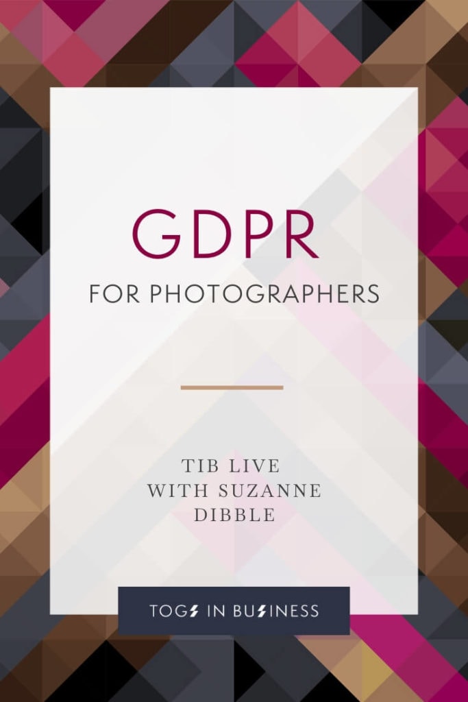 GDPR for Photographers - TiB Expert Live with Suzanne Dibble