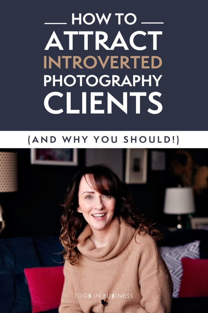 Pinterest graphic titled: How to attract introverted photography clients (and why you should!)